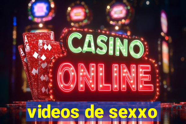 videos de sexxo